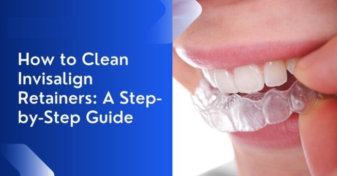 How to Clean a Retainer Properly